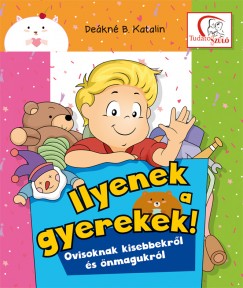 Dekn Bancs Katalin - Ilyenek a gyerekek