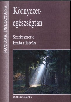 Ember Istvn  (Szerk.) - Krnyezet-egszsgtan