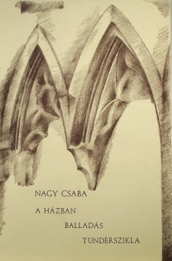 Nagy Csaba - A hzban ballads tndrszikla