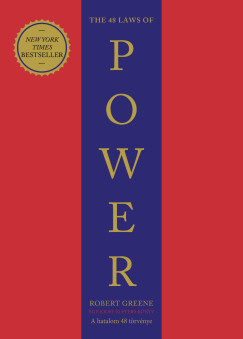 Robert Greene - 48 Laws of Power - A hatalom 48 trvnye