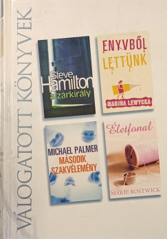 Marie Bostwick - Steve Hamilton - Marina Lewycka - Michael Palmer - A zárkirály - Enyvből lettünk - Második szakvélemény - Életfonal