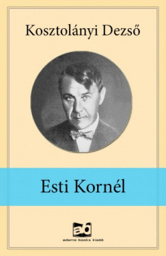 Kosztolnyi Dezs - Esti ?Kornl