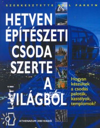 Niel Parkyn - Hetven �p�t�szeti csoda szerte a vil�gb�l