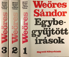 Weöres Sándor - Egybegyűjtött írások I-III.