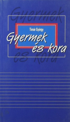 Dr. Tmr Gyrgy - Gyermek s kora