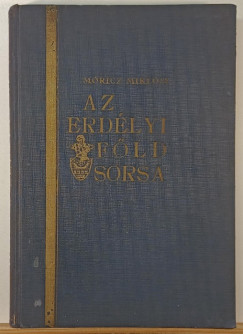 Móricz Miklós - Az erdélyi föld sorsa