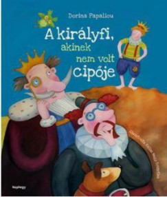 Dorina Papaliou - Tth Emese  (Szerk.) - A kirlyfi, akinek nem volt cipje