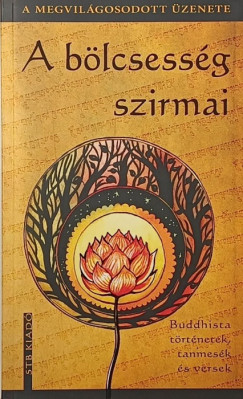 Sz�ntai F. Andrea  (Szerk.) - A b�lcsess�g szirmai