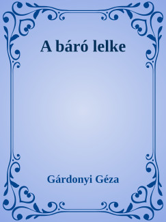 Grdonyi Gza - A br lelke