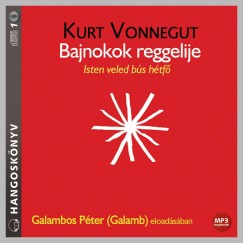 Kurt Vonnegut - Galambos Pter  (Galamb) - Bajnokok reggelije - Isten veled, bs htf! - Hangosknyv MP3