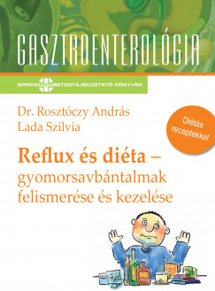 Lada Szilvia - Reflux s dita -  gyomorsavbntalmak felismerse s kezelse