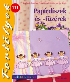 Stephanie Feghelm - Petra Giraud - Kerstin Van Der Linde - Paprdszek s -fzrek