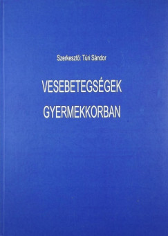Dr. Tri Sndor - Vesebetegsgek gyermekkorban