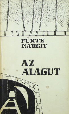 Fürth Margit - Az alagút