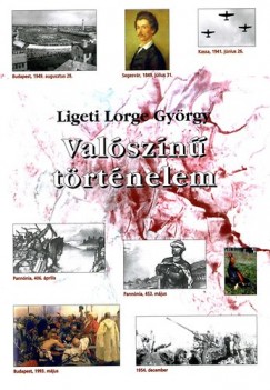 Ligeti Lorge Gyrgy - Valszn trtnelem