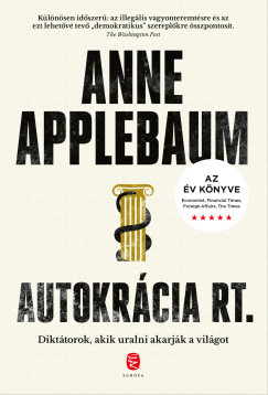 Anne Applebaum - Autokrácia Rt.