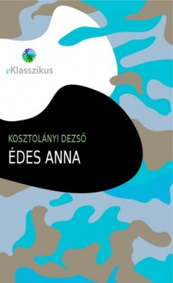 Kosztolnyi Dezs - des Anna
