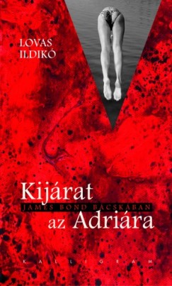 Lovas Ildik - Kijrat az Adrira