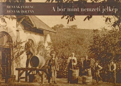 Benyák Ferenc - Benyák Zoltán - A bor mint nemzeti jelkép