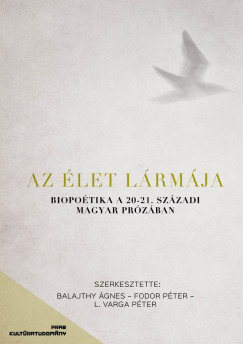Balajthy gnes  (Szerk.) - Fodor Pter  (Szerk.) - L. Varga Pter  (Szerk.) - Az let lrmja