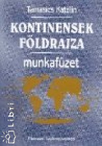 Tamasics Katalin - Kontinensek fldrajza 7. o.
