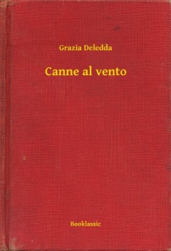 Grazia Deledda - Canne al vento