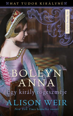 Alison Weir - Boleyn Anna