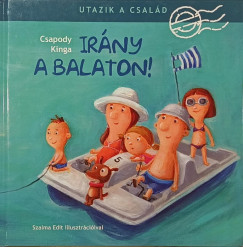 Csapody Kinga - Irány a Balaton!