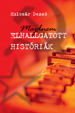 Dr. Kulcsr Dezs - Majdnem elhallgatott histrik