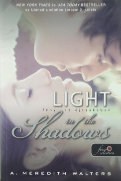 A. Meredith Walters - Light in the shadows - Fny az jszakban