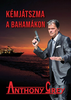 Anthony Grey - Kmjtszma a Bahamkon