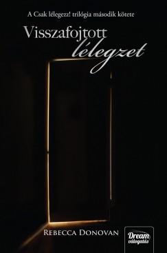 Rebecca Donovan - Visszafojtott llegzet