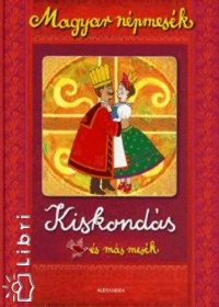 Gyuricza Eszter  (Szerk.) - Magyar npmesk: Kiskonds s ms mesk