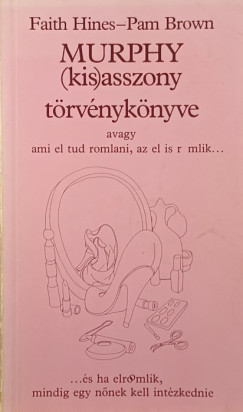 Pam Brown - Faith Hines - MURPHY (kis)asszony törvénykönyve