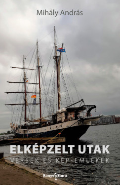 Mihály András - Elképzelt utak