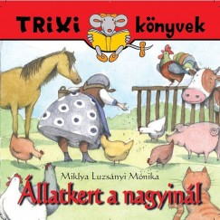 Miklya Luzsnyi Mnika - llatkert a nagyinl
