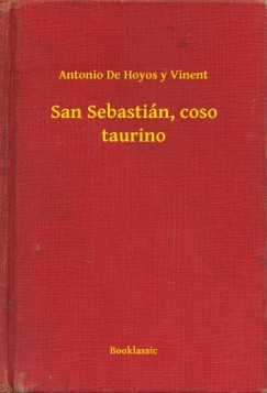 Antonio De Hoyos Y Vinent - San Sebasti�n, coso taurino