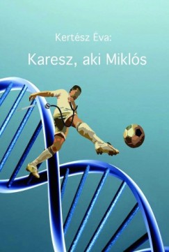 Kertsz va - Karesz, aki Mikls