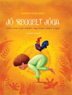 Lorena V. Pajalunga - J� reggelt j�ga