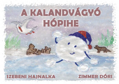 Szebeni Hajnalka - Zimmer Dri - A kalandvgy hpihe