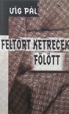 Vg Pl - Feltrt ketrecek fltt