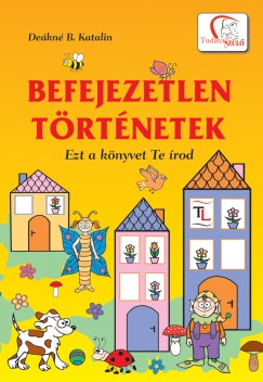 Dekn Bancs Katalin - Befejezetlen trtnetek