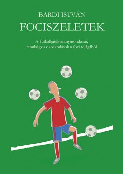 Bardi Istvn - Fociszeletek