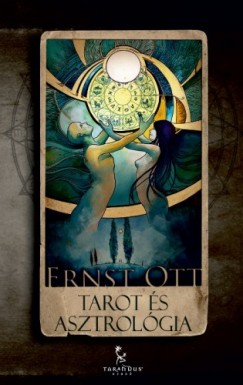 Ernst Ott - Tarot s asztrolgia