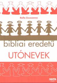 Bolla Zsuzsanna - Bibliai eredet utnevek