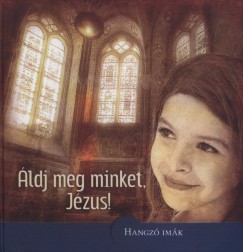 Patyi Beta  (sszell.) - ldj meg minket, Jzus!