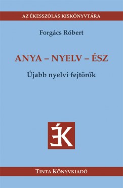 Forgcs Rbert - Anya - nyelv - sz
