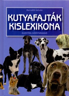Bernth Istvn - Kutyafajtk kislexikona