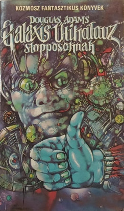 Douglas Adams - Galaxis tikalauz stopposoknak