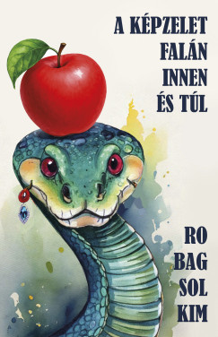 Robag Solkim - A k�pzelet fal�n innen �s t�l